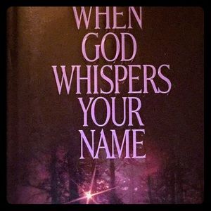 When God Whispers Your Name, by Max Lucado